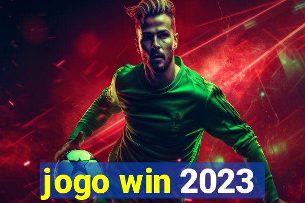 jogo win 2023